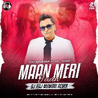 Maan Meri Jaan (Remix) - DJ Raj Mumbai